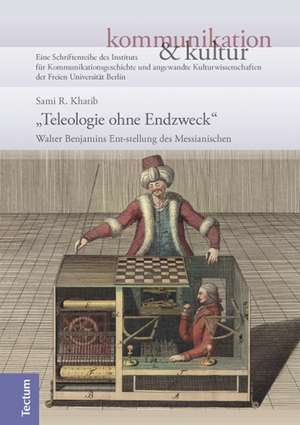 "Teleologie ohne Endzweck" de Sami R. Khatib