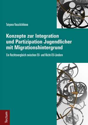 Konzepte zur Integration und Partizipation Jugendlicher mit Migrationshintergrund de Tatyana Vassilchikova