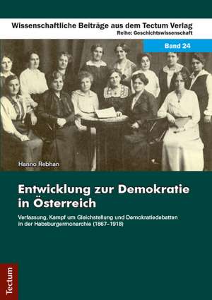 Entwicklung zur Demokratie in Österreich de Hanno Rebhan