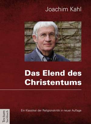 Das Elend des Christentums de Joachim Kahl