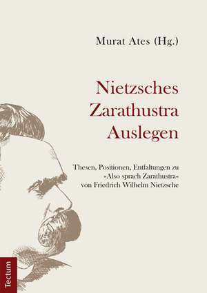 Nietzsches Zarathustra Auslegen de Anna Taton