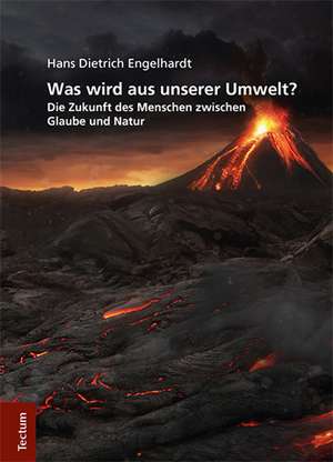 Was wird aus unserer Umwelt? de Hans Dietrich Engelhardt