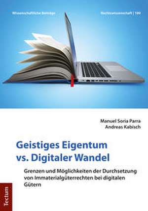 Geistiges Eigentum vs. Digitaler Wandel de Manuel Soria Parra