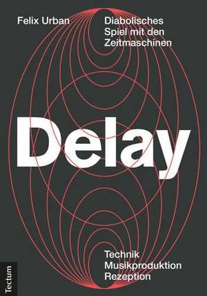 Delay de Felix Urban