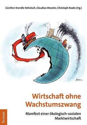 Wirtschaft ohne Wachstumszwang de Günther Brendle-Behnisch