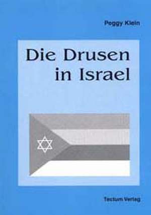 Die Drusen in Israel de Peggy Klein