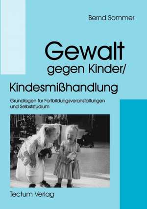 Gewalt Gegen Kinder/Kindesmi Handlung: Pell as Et M Lisande de Bernd Sommer