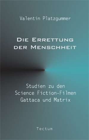 Die Errettung Der Menschheit: Anspruch Und Wirklichkeit de Valentin Platzgummer