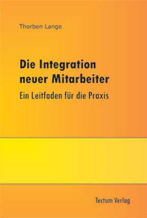 Die Integration Neuer Mitarbeiter: Der Gottesdienst in Geschichte Und Gegenwart de Thorben Lange