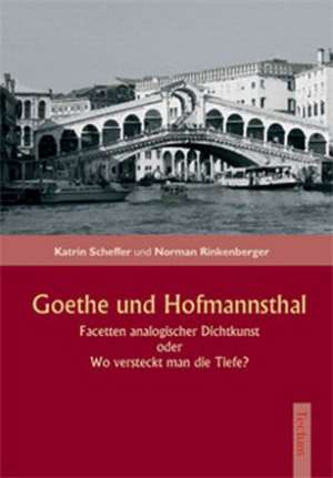 Goethe Und Hofmannsthal: Alle Anders - Alle Gleich de Norman Rinkenberger