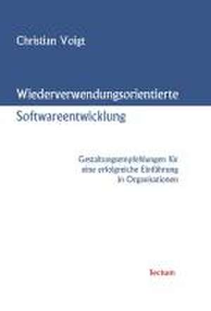 Wiederverwendungsorientierte Softwareentwicklung de Christian Voigt