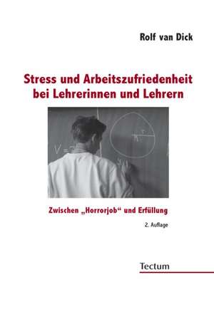 Stress und Arbeitszufriedenheit bei Lehrerinnen und Lehrern de Rolf Van Dick