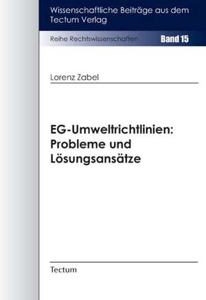 EG-Umweltrichtlinien: Probleme und Lösungsansätze de Lorenz Zabel