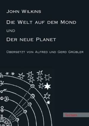 Die Welt auf dem Mond / Der neue Planet de Gerd Grübler