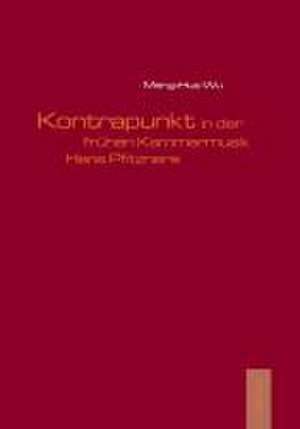 Kontrapunkt in der frühen Kammermusik Hans Pfitzners de Meng-Hua Wu