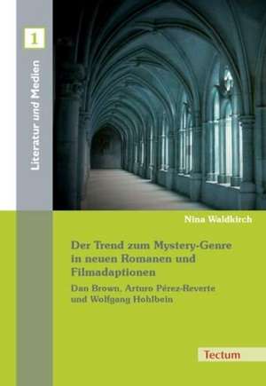 Der Trend zum Mystery-Genre in neuen Romanen und Filmadaptionen de Nina Waldkirch