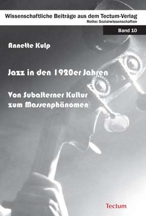 Jazz in den 1920er Jahren de Annette Kulp