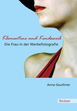 Klementine und Kindsweib de Anne Geuthner