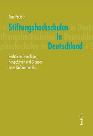 Stiftungshochschulen in Deutschland de Arne Pautsch