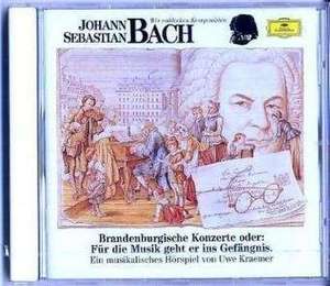 Johann Sebastian Bach. Brandenburgische Konzerte. CD de Johann Sebastian Bach