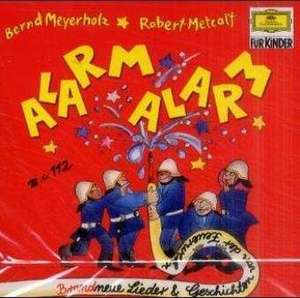 Alarm, Alarm. CD de Bernd Meyerholz