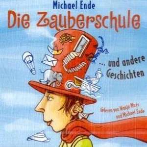 Die Zauberschule und andere Geschichten de Michael Ende