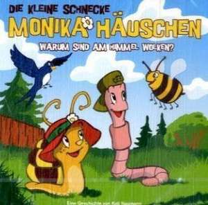 Die kleine Schnecke Monika Häuschen 04. Warum sind am Himmel Wolken? de Kati Naumann