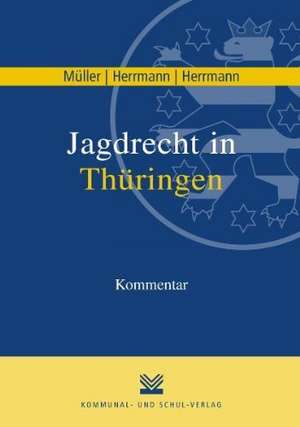 Jagdrecht in Thüringen de Wolfgang Müller