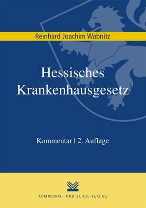 Hessisches Krankenhausgesetz de Reinhard J. Wabnitz