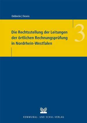 Die Rechtsstellung der Leitungen der örtlichen Rechnungsprüfung in Nordrhein-Westfalen de Janbernd Oebbecke