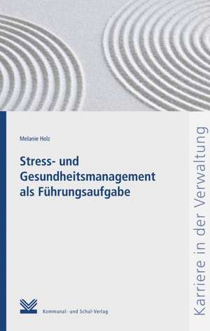 Stress- und Gesundheitsmanagement de Melanie Holz