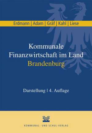 Kommunale Finanzwirtschaft im Land Brandenburg de Christian Erdmann