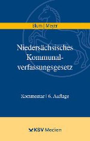 Niedersächsisches Kommunalverfassungsgesetz (NKomVG) de Peter Blum