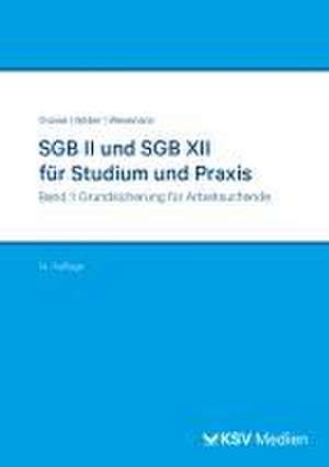 SGB II und SGB XII für Studium und Praxis (Bd. 1/3) de Michael Grosse