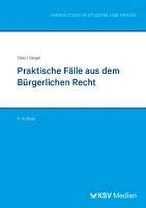 Praktische Fälle aus dem Bürgerlichen Recht de Karin Obst