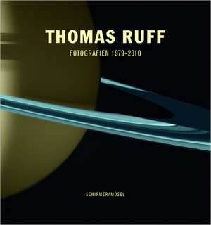 Thomas Ruff: Works 1979-2011 de Thomas Ruff