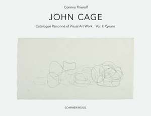 John Cage: Catalogue Raisonne of Visual Art Works Vol. I - Ryoanji de John Cage