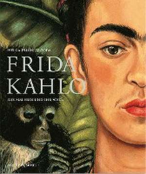 Frida Kahlo. Die Malerin und ihr Werk de Frida Kahlo