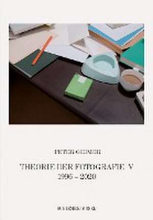 Theorie der Fotografie V. 1995-2022 de Peter Geimer