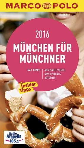 MARCO POLO Cityguide München für Münchner 2016 de Amadeus Danesitz