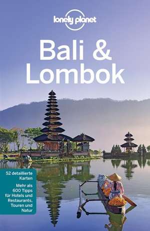 Lonely Planet Reiseführer Bali & Lombok de Ryan Ver Berkmoes