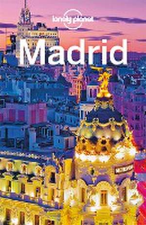 Lonely Planet Reiseführer Madrid de Anthony Ham