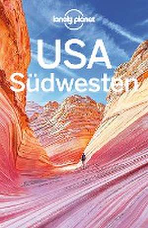 Lonely Planet Reiseführer USA Südwesten de Greg Ward