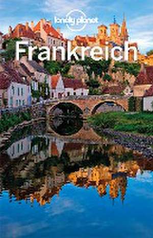 LONELY PLANET Reiseführer Frankreich de Nicola Williams