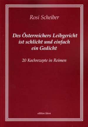 Des Österreichers Leibgericht ist schlicht und einfach ein Gedicht de Rosi Scheiber