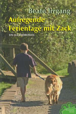 Aufregende Ferientage mit Zack de Beate Irrgang