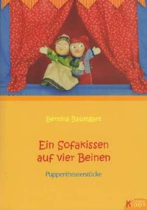 Ein Sofakissen auf vier Beinen de Bettina Baumgart