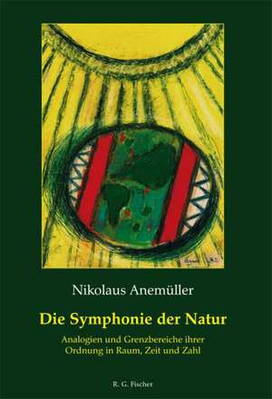 Die Symphonie der Natur de Nikolaus Anemüller