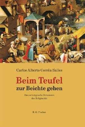 Beim Teufel zur Beichte gehen de Carlos Alberto Corrêa Salles