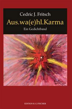 Aus.wa(e)hl.Karma de Cedric J. Fritsch